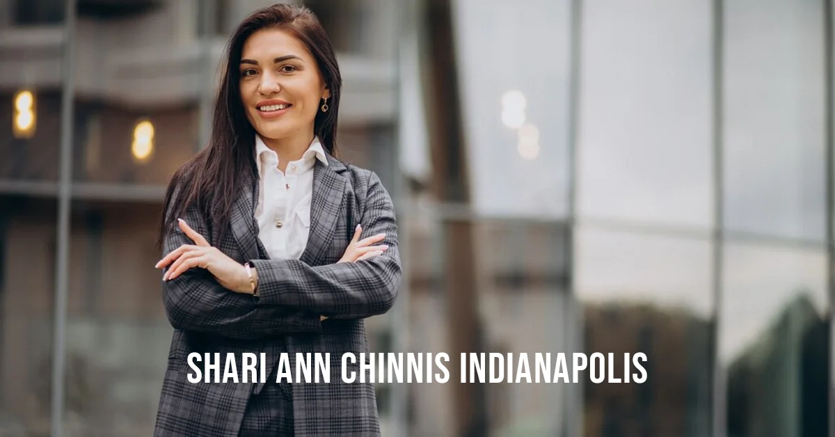 Shari Ann Chinnis Indianapolis: Her Impact on the Local Community and Beyond